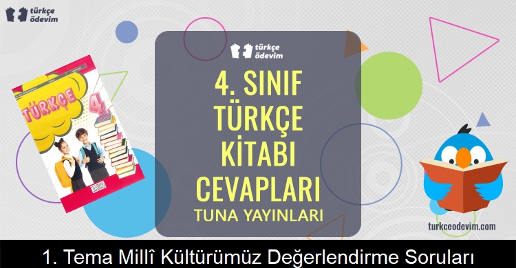 1. Tema Millî Kültürümüz Değerlendirme Soruları Metni Cevapları (4. Sınıf Türkçe)