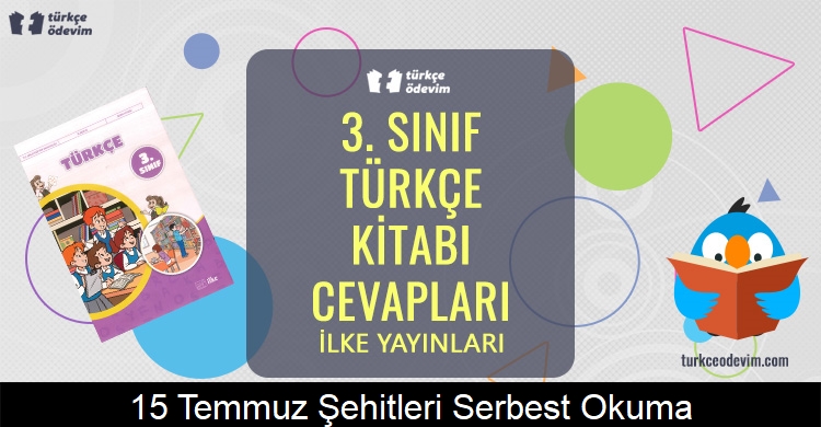 15 Temmuz Şehitleri Serbest Okuma Metni Cevapları (3. Sınıf Türkçe)