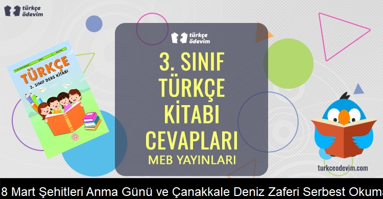 18 Mart Şehitleri Anma Günü ve Çanakkale Deniz Zaferi Serbest Okuma Metni Cevapları (3. Sınıf Türkçe)