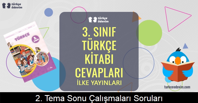 2. Tema Sonu Çalışmaları Soruları Metni Cevapları (3. Sınıf Türkçe)