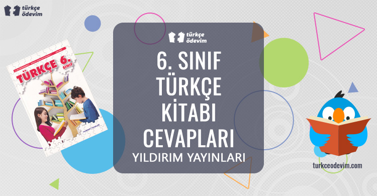 6. Sınıf Türkçe Kitabı Cevapları Yıldırım Yayınları