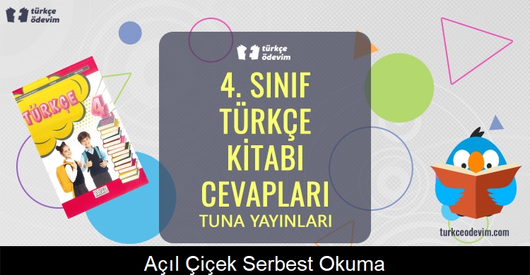 Açıl Çiçek Serbest Okuma Metni Cevapları (4. Sınıf Türkçe)