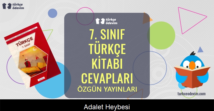 Adalet Heybesi Metni Cevapları (7. Sınıf Türkçe)