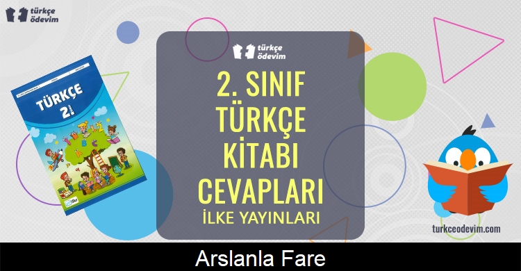 Arslanla Fare Metni Cevapları (2. Sınıf Türkçe)