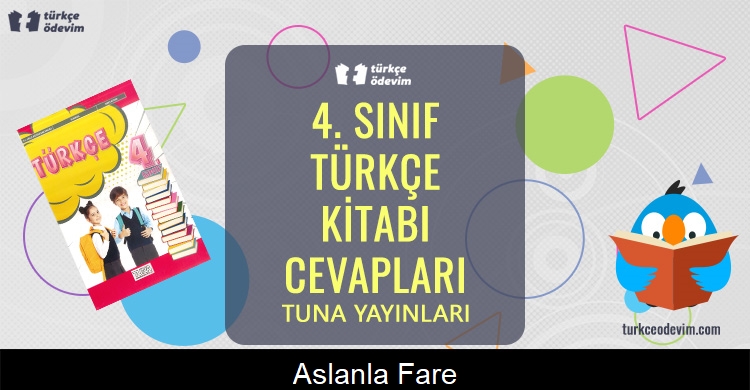 Aslanla Fare Metni Cevapları (4. Sınıf Türkçe)