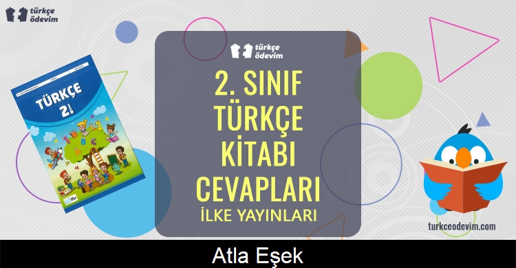 Atla Eşek Metni Cevapları (2. Sınıf Türkçe)