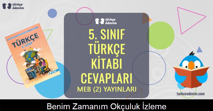 Benim Zamanım - Okçuluk İzleme Metni Cevapları (5. Sınıf Türkçe)