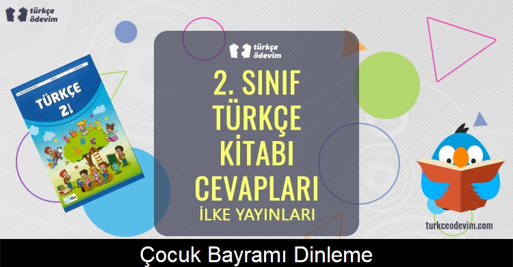 Çocuk Bayramı Dinleme Metni Cevapları (2. Sınıf Türkçe)