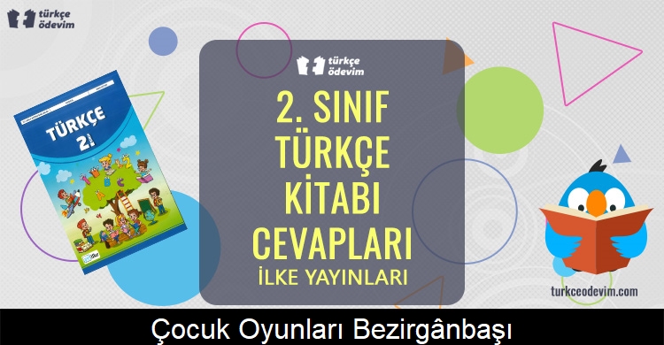 Çocuk Oyunları: Bezirgânbaşı Metni Cevapları (2. Sınıf Türkçe)