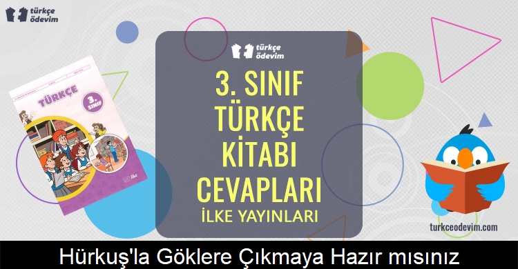 Hürkuş’la Göklere Çıkmaya Hazır mısınız? Metni Cevapları (3. Sınıf Türkçe)