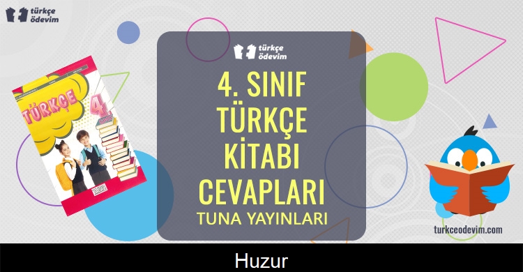 Huzur Metni Cevapları (4. Sınıf Türkçe)