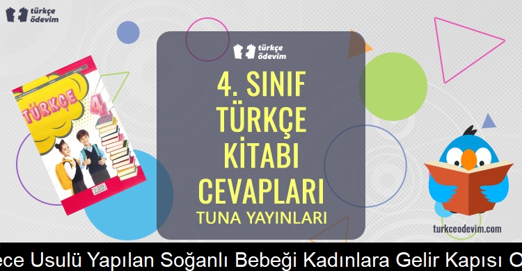 İmece Usulü Yapılan Soğanlı Bebeği Kadınlara Gelir Kapısı Oldu Metni Cevapları (4. Sınıf Türkçe)