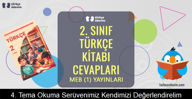 4. Tema: Okuma Serüvenimiz Kendimizi Değerlendirelim Metni Cevapları (2. Sınıf Türkçe)