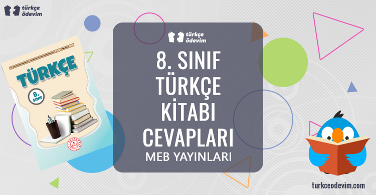8. Sınıf Türkçe Ders Kitabı Cevapları MEB Yayınları