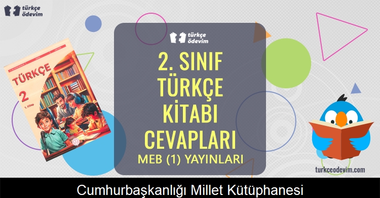 Cumhurbaşkanlığı Millet Kütüphanesi Metni Cevapları (2. Sınıf Türkçe)