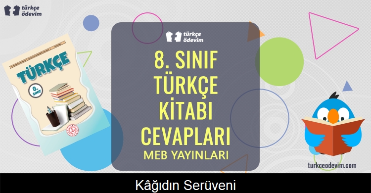 Kâğıdın Serüveni Metni Cevapları (8. Sınıf Türkçe)