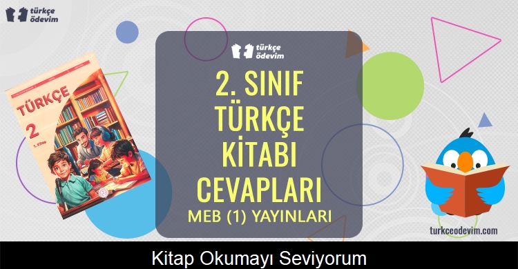 Kitap Okumayı Seviyorum Metni Cevapları (2. Sınıf Türkçe)