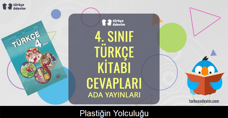 Plastiğin Yolculuğu Metni Cevapları (4. Sınıf Türkçe)