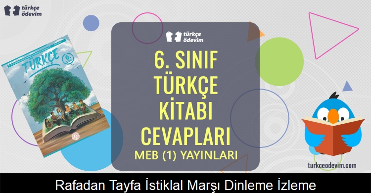 Rafadan Tayfa - İstiklal Marşı Dinleme/İzleme Metni Cevapları (6. Sınıf Türkçe)