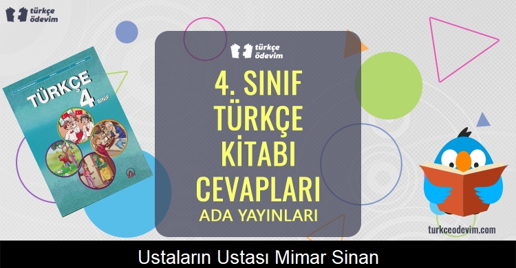 Ustaların Ustası Mimar Sinan Metni Cevapları (4. Sınıf Türkçe)