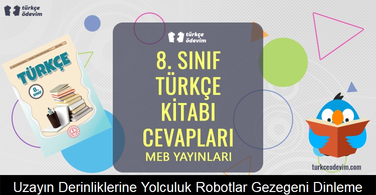 Uzayın Derinliklerine Yolculuk: Robotlar Gezegeni Dinleme Metni Cevapları (8. Sınıf Türkçe)